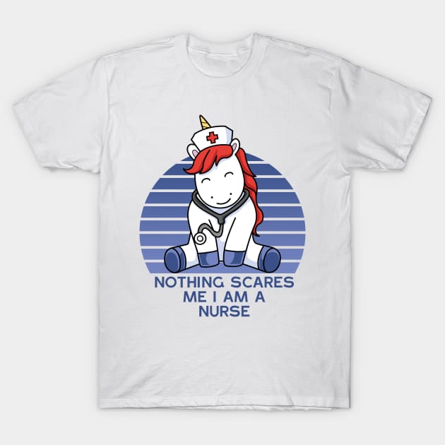 NOTHING SCARES ME I AM A UNICOR NURSE T-Shirt by Acid_rain